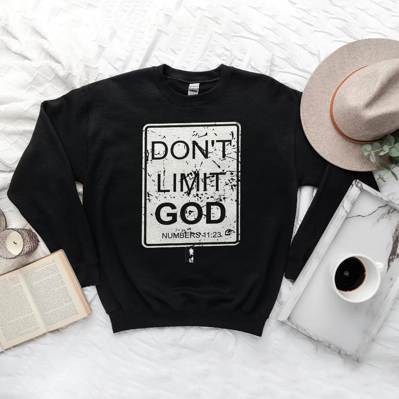 Don't Limit God Sweatshirt